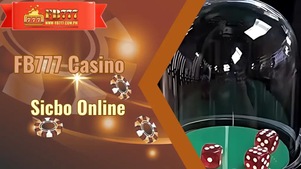 SicBo Online: Proven Strategies for Success at FB777
